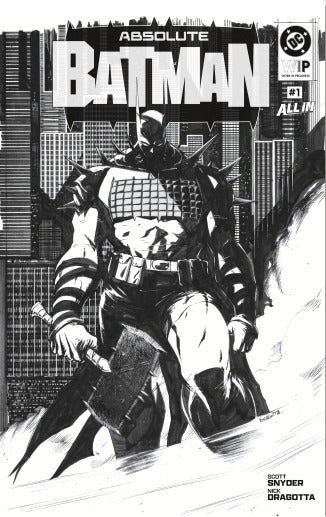 DC W.I.P. Absolute Batman #1 second printing Cover B Nick Dragotta variant