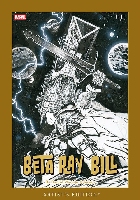 BETA RAY BILL BY DANIEL WARREN JOHNSON ARTISTS ED HC DIRECT MARKET EXCLUSIVE