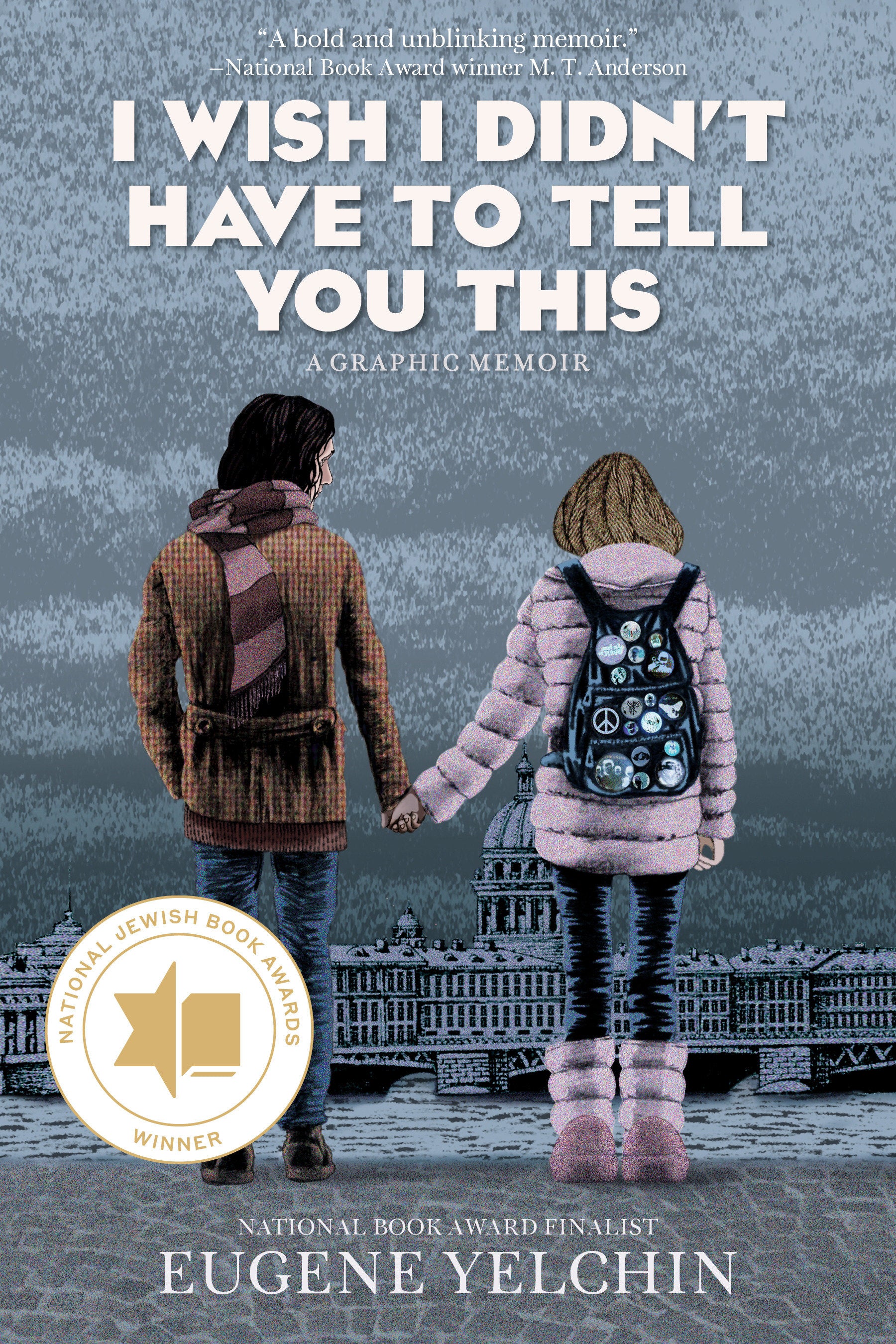 I Wish I Didn't Have to Tell You This: A Graphic Memoir