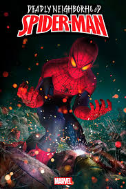 Deadly Neighborhood Spider-Man #1 (of 5) 2022 NM